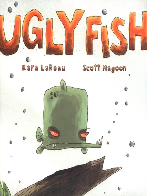 Title details for Ugly Fish by Kara LaReau - Available
